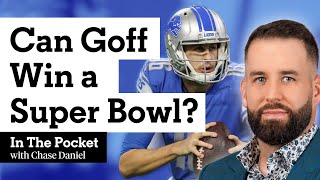 Chase Daniel on Jared Goffs ceiling Ben Johnson amp Super Bowl odds  In The Pocket  detroitlions [upl. by Soloma]