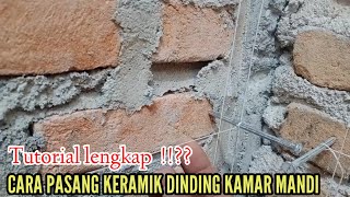 Tutorial lengkap  CARA PASANG KERAMIK DINDING KAMAR MANDI ond3hchannel [upl. by Mort633]