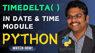 TIMEDELTA  FUNCTION  timedelata   PYTHON PROGRAMMING [upl. by Aihppa]