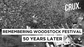 Woodstock 1969  Revisiting Memories Of The Festival On Its 50th Anniversary  CRUX [upl. by Rebna]