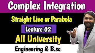 COMPLEX INTEGRATION  LECTURE 02  STRAIGHT LINE OR PARABOLA  PRADEEP GIRI SIR [upl. by Atirac]