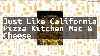 Recipe Just Like California Pizza Kitchen Mac amp Cheese [upl. by Cutty]