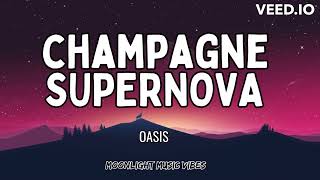 Champagne Supernova  Lyric video  Oasis [upl. by Maleki707]