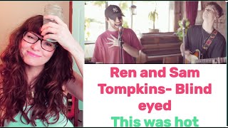 Ren and Sam TompkinsBlind EyedMC Sessions REACTION [upl. by Gussy]