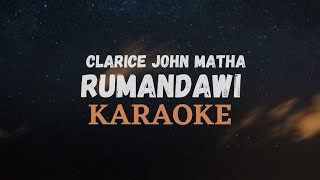 RUMANDAWI KARAOKE  CLARICE JOHN MATHA [upl. by Irakuy]