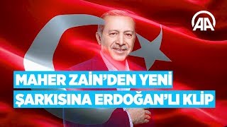 Maher Zainden yeni şarkısına Erdoğanlı klip [upl. by Onirotciv107]