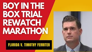 Florida v Timothy Ferriter  Boy in the box trial  Rewatch Marathon part 2 [upl. by Miriam]