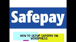 How to Setup Safepay on Wordpress [upl. by Klos]