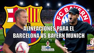 ALINEACIONES PARA EL PARTIDO BARCELONA VS BAYERN MUNCH POR LA CHAMPIONS LEAGUE [upl. by Sofer]