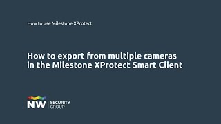 Milestone XProtect  How to export from multiple cameras at the same time [upl. by Patnode]