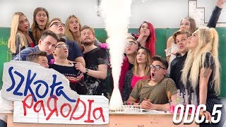 SZKOŁA PARODIA odc5 [upl. by Shama]