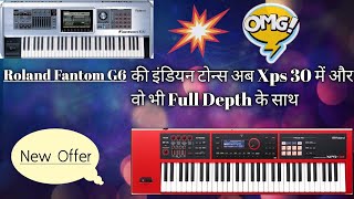 Roland Xps 30 Latest Indian Tones Fantom G6 2024 Full Depth [upl. by Gallenz]