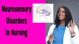 Neurosensory Disorders in Nursing [upl. by Lorette981]