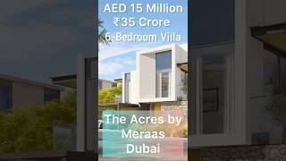 6 Bedroom Villa AED 15 Million ₹35 Crore INR The Acres by Meraas Dubai UAE [upl. by Ahseal]