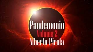 Pandemonio di Alberto Pirola  VOLUME 2  LA FINE  Parte 1010  Audiolibro italiano [upl. by Naziaf538]