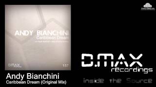 Andy Bianchini  Caribbean Dream Original Mix [upl. by Eremaj]