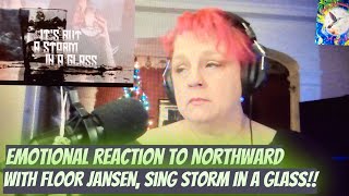 Emotional Reaction to Northward with FloorJansenOfficial singing Storm In A Glass [upl. by Terena]