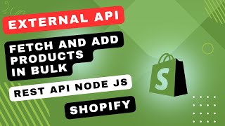 Fetch Products from External API and Add them in Shopify [upl. by Elehcar]