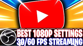 OBS Studio Best 1080p FHD YouTube Streaming Settings for 30fps amp 60fps OBS Studio Tutorial [upl. by Wivina]