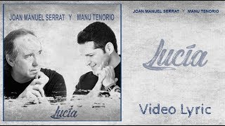 Manu Tenorio y Joan Manuel Serrat  Lucía Videolyrics Oficial [upl. by Marilin613]