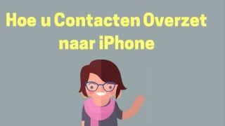 Hoe u Contacten Overzet naar iPhone [upl. by Ffilc]