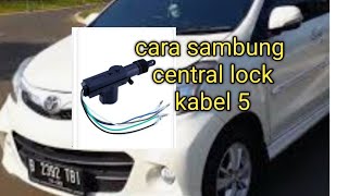 cara sambung kabel central avanza kaki 5 [upl. by Nancee]