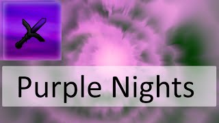 Purple Nights 128x [upl. by Marabelle]