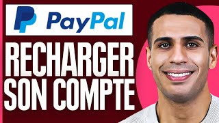 Comment Recharger Son Compte Paypal  Comment Mettre De Largent Sur Paypal [upl. by Burger261]