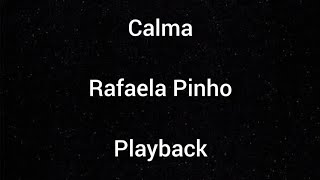 Sem bateria e sem guitarra  Playback  Calma  Rafaela Pinho  Com letra [upl. by Yaakov]