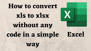 How to convert xls to xlsx without any code  Convert xls to xlsx [upl. by Tamma]