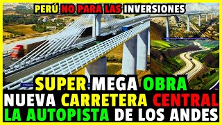 NUEVA CARRETERA CENTRAL INFRAESTRUCTURA VIAL CRECE PERÚ NO SE DETIENE [upl. by Rollie]