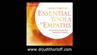 Essential Tools for Empaths Audio program by Dr Judith Orloff [upl. by Pedaias]