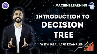 Lec9 Introduction to Decision Tree 🌲 with Real life examples [upl. by Coheman224]