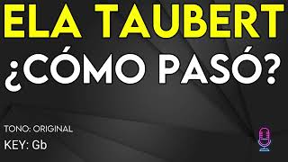 Ela Taubert  ¿Cómo Pasó  Karaoke Instrumental [upl. by Ed]