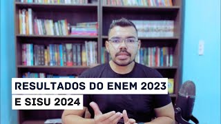 Resultados Enem 2023 e Sisu 2024 [upl. by Caprice800]