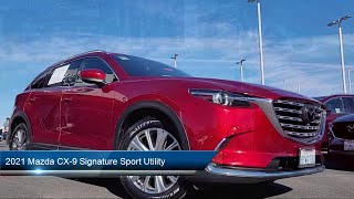 2021 Mazda CX9 Signature Sport Utility Roseville Sacramento Citrus Heights Folsom Auburn Linco [upl. by Nettirb]