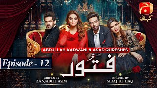 Fitoor Episode 12  Wahaj Ali  Hiba Bukhari  Faysal Quraishi  GeoKahani [upl. by Aehc330]