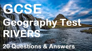 GCSE Geography Test  Rivers  20 Questions amp Answers [upl. by Madson]