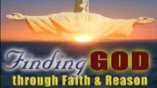 Finding God through Faith and Reason  How Can You Prove Gods Existence Part 1 [upl. by Lladnew]