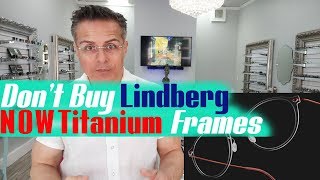 Dont Buy Lindberg N O W Titanium Frames [upl. by Layod]