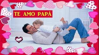 CANCION del DIA DEL PADRE para NIÑOS❤️TE AMO PAPA👨Canción Infantil🎁 [upl. by Spain356]