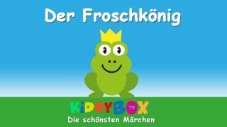 Der Froschkönig  Märchen Hörspiel KIDDYBOXTV [upl. by Aicil]