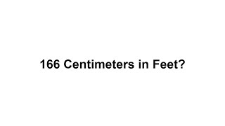 166 cm in feet How to Convert 166 Centimeterscm in Feet [upl. by Mortie836]