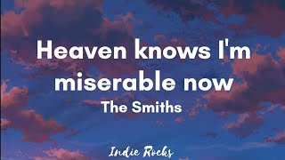 The Smiths  Heaven knows Im miserable now Lyrics [upl. by Niraa]