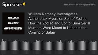 Author Jack Myers on Son of Zodiac How the Zodiac and Son of Sam Serial Murders Were Meant to Usher [upl. by Kim]