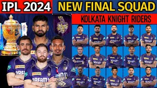 IPL 2024  Kolkata Knight Riders New Final Squad  KKR Team 2024 Players List  KKR 2024 Squad [upl. by Swope]