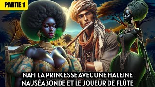 NAFI LA PRINCESSE QUI SENT DE LA BOUCHE QUE TOUT LE MONDE FUIT  Contes Africains  Conte Africain [upl. by Llenrrad]