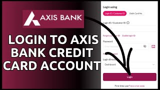 How to Login Axis Bank Credit Card Account Online 2024 [upl. by Fawcette]