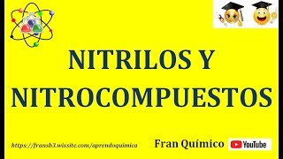 Formulación Orgánica NITRILOS y NITROCOMPUESTOS [upl. by Ahsirkal]