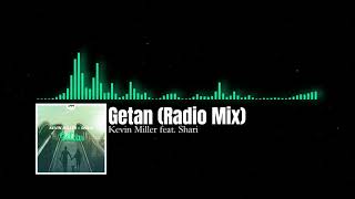 Kevin Miller feat Shari  Getan Radio Mix [upl. by Eve975]